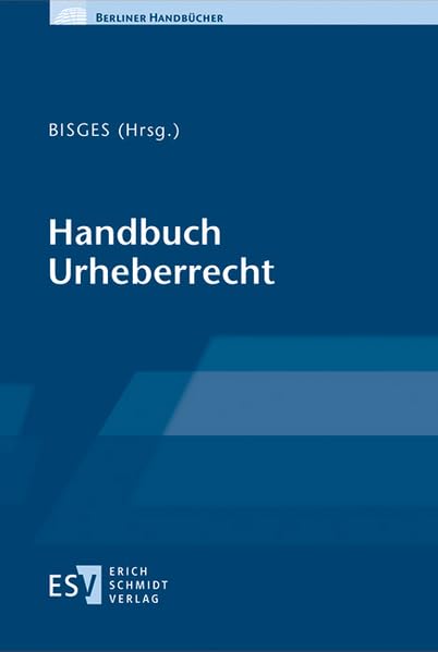 Handbuch Urheberrecht: Mit Onlineangebot (Berliner Handbücher) Law
