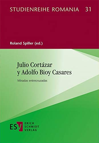 Julio Cortázar y Adolfo Bioy Casares Contemporary literature