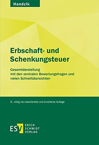 Erbschaft- und Schenkungsteuer: Gesamtdarstellung mit den zentralen Bewertungsfragen und vielen Schnellübersichten Law