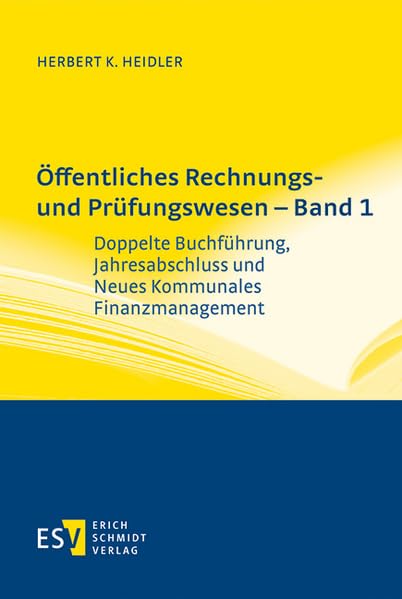 Öffentliches Rechnungs- und Prüfungswesen - Band 1: Doppelte Buchführung, Jahresabschluss und Neues Kommunales Finanzmanagement Law