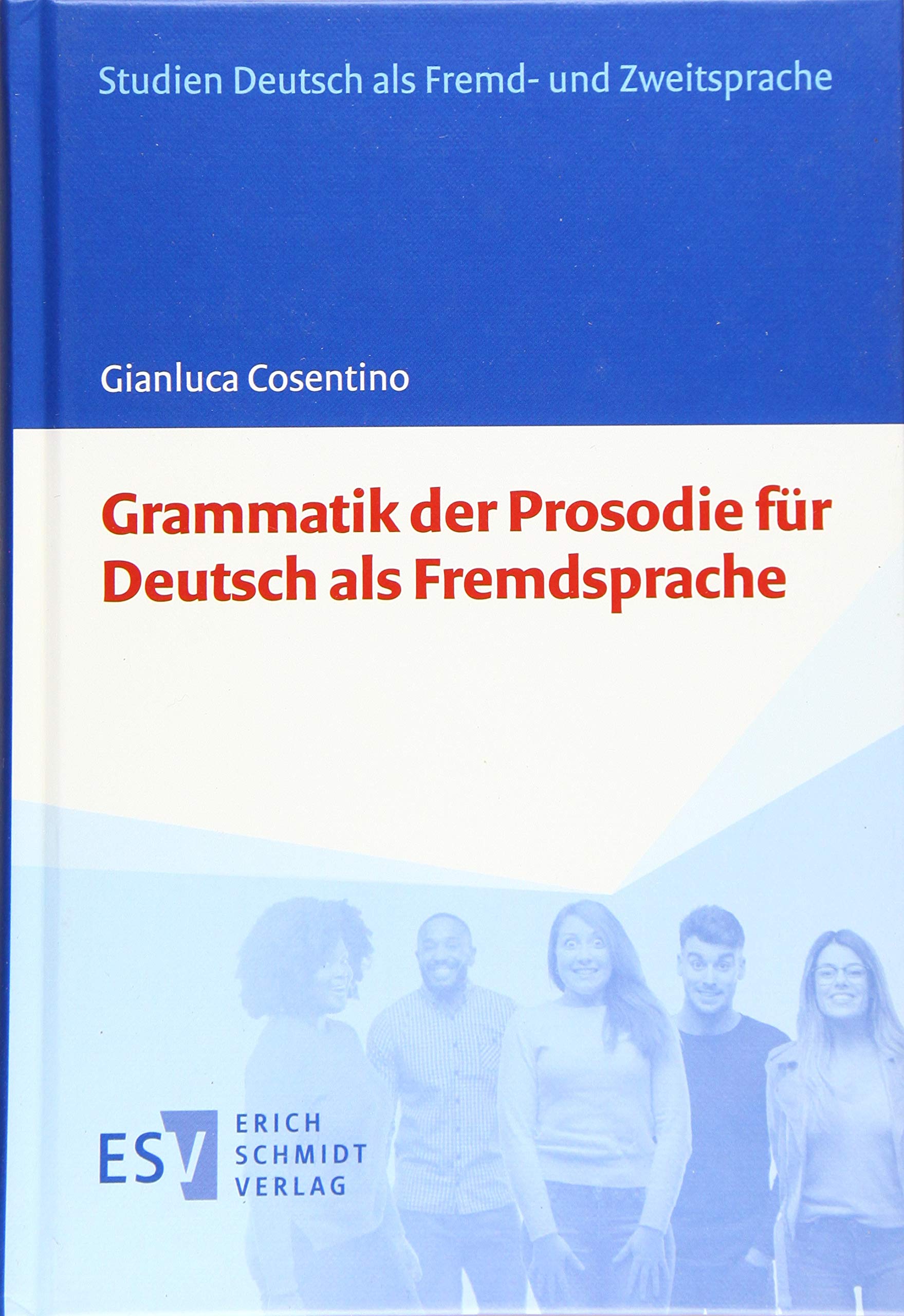 Grammatik der Prosodie für Deutsch als Fremdsprache (Studien Deutsch als Fremd- und Zweitsprache, Band 7) Social Sciences
