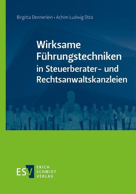 Wirksame Führungstechniken in Steuerberater- und Rechtsanwaltskanzleien book