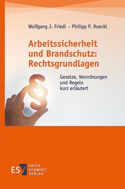 Arbeitssicherheit und Brandschutz: Rechtsgrundlagen Law