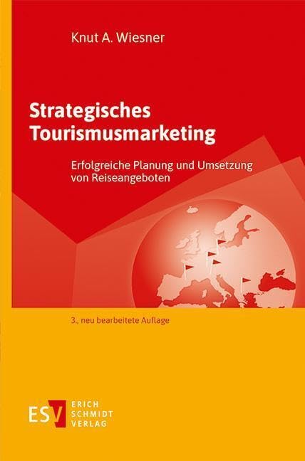 Strategisches Tourismusmarketing: Erfolgreiche Planung und Umsetzung von Reiseangeboten Law