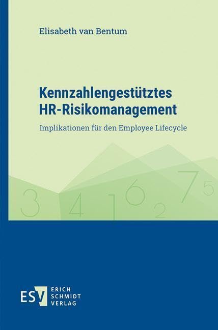 Kennzahlengestütztes HR-Risikomanagement: Implikationen für den Employee Lifecycle Law