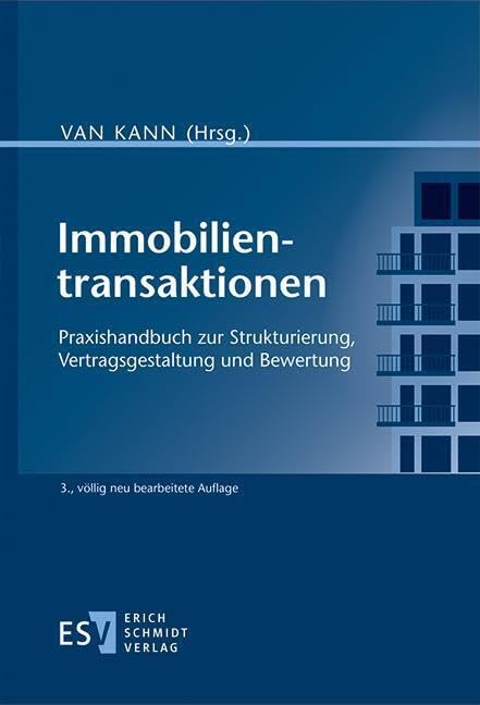 Immobilientransaktionen: Praxishandbuch zur Strukturierung, Vertragsgestaltung und Bewertung Law