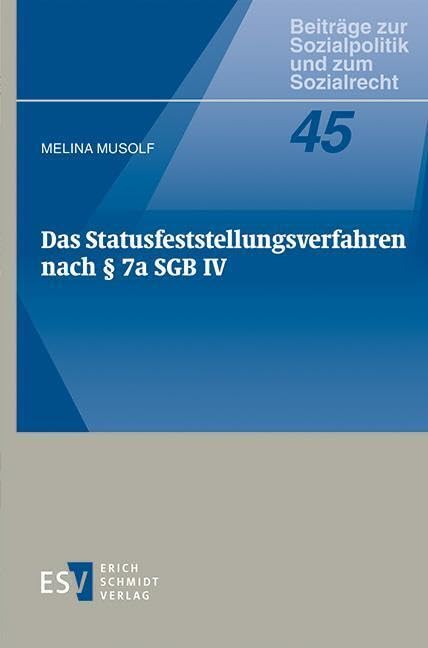 Das Statusfeststellungsverfahren nach § 7a SGB IV Law
