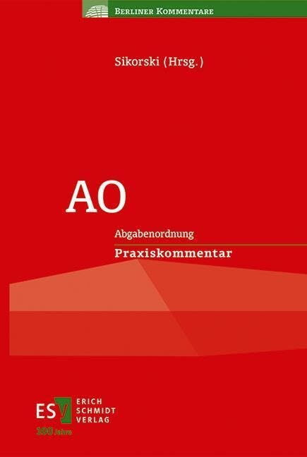 AO: Abgabenordnung Praxiskommentar (Berliner Kommentare) Law
