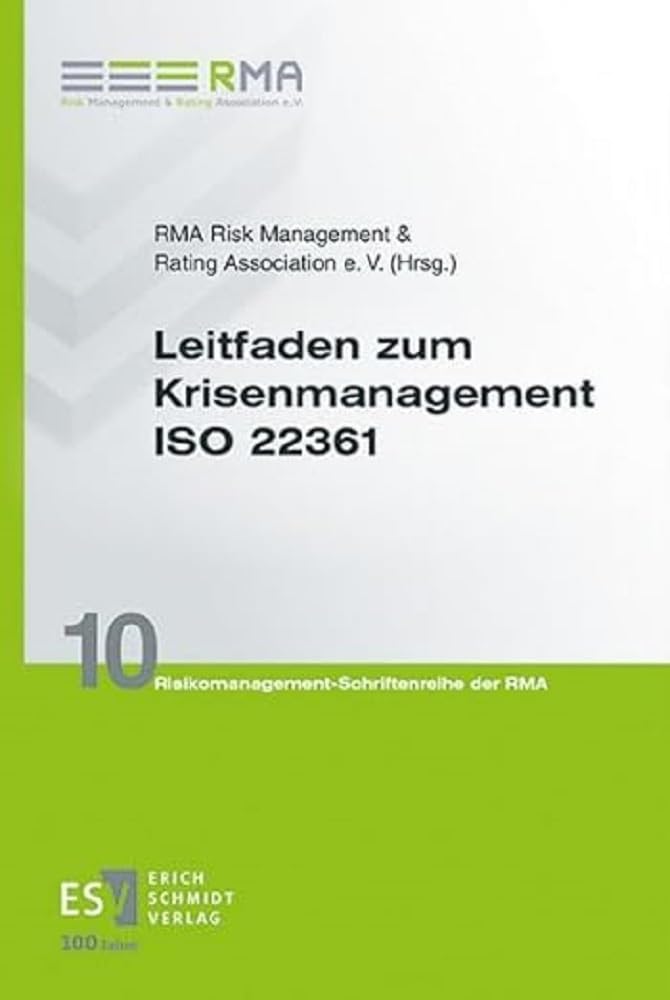 Leitfaden zum Krisenmanagement ISO 22361 (Risikomanagement-Schriftenreihe der RMA) Law