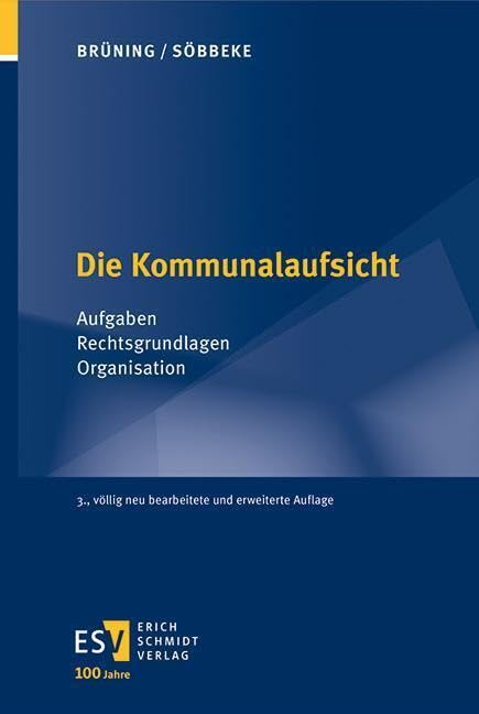 Die Kommunalaufsicht: Aufgaben – Rechtsgrundlagen – Organisation Law