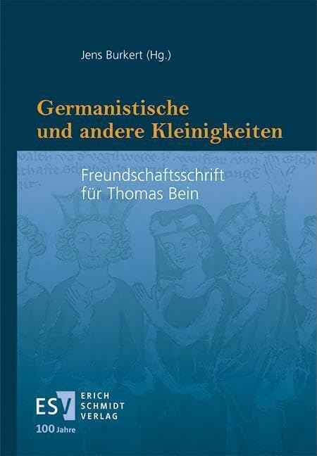Germanistische und andere Kleinigkeiten: Freundschaftsschrift für Thomas Bein Contemporary literature