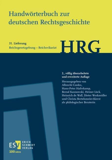 Handwörterbuch zur deutschen Rechtsgeschichte (HRG) – Lieferungsbezug – - - Lieferung 31: Reichsgesetzgebung–Reichsvikariat Law