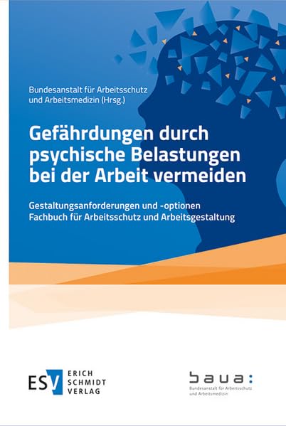 Gefährdungen durch psychische Belastungen bei der Arbeit vermeiden Law