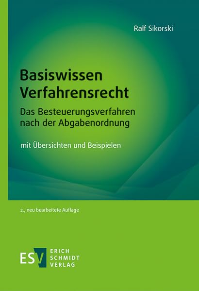Basiswissen Verfahrensrecht - Das Besteuerungsverfahren nach der Abgabenordnung Law