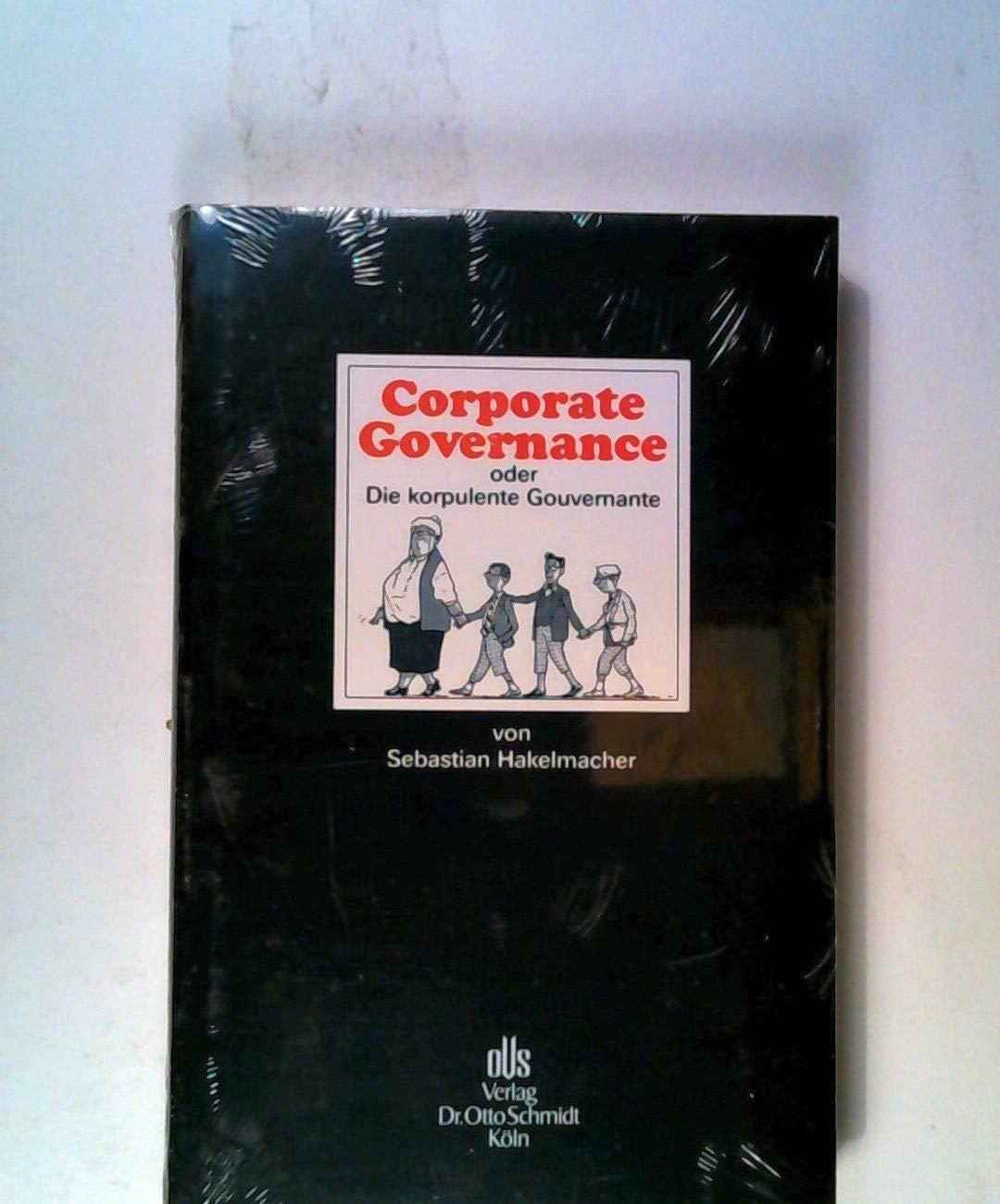 Corporate Governance oder Die korpulente Gouvernante Politics & Society