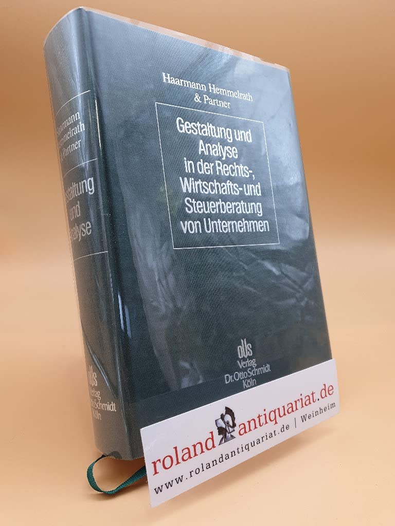 Gestaltung und Analyse in der Rechts-, Wirtschafts- und Steuerberatung von Unternehmen book