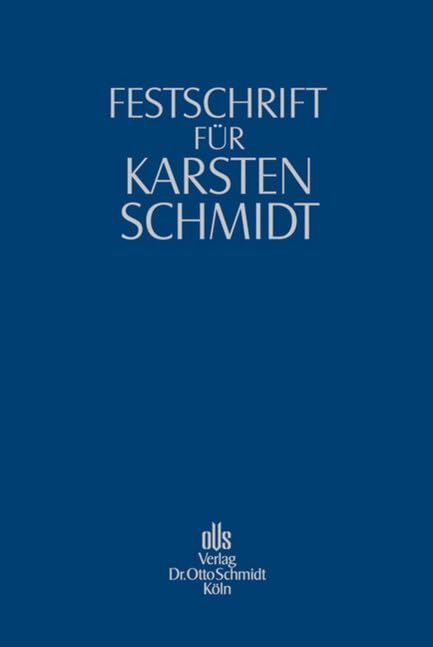 Festschrift für Karsten Schmidt: zum 70. Geburtstag Law