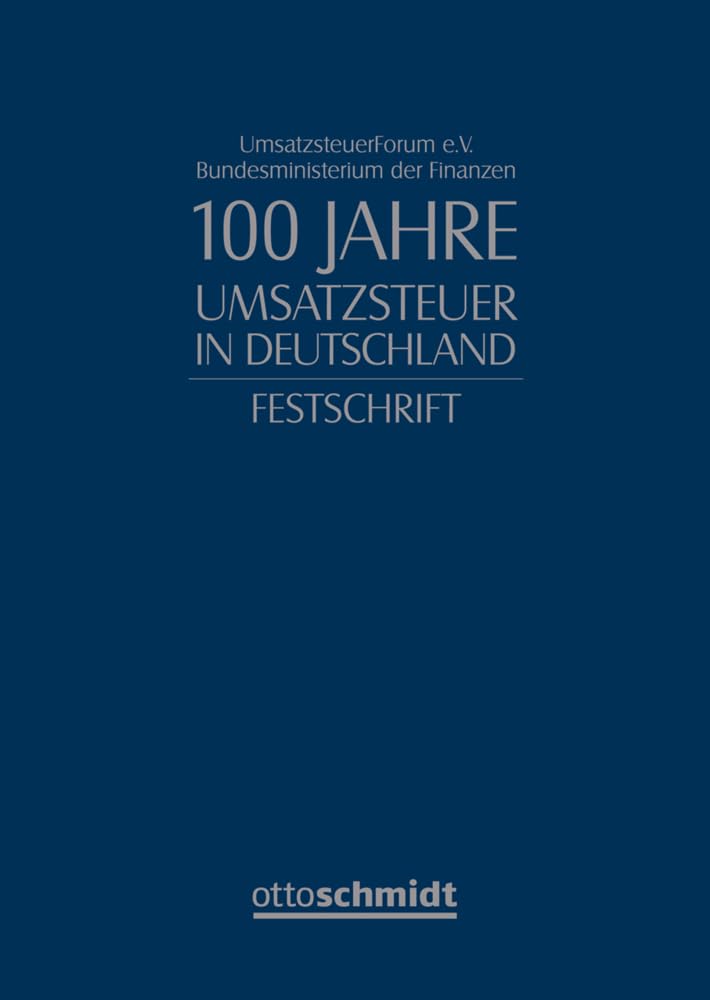 100 Jahre Umsatzsteuer in Deutschland: Festschrift Law