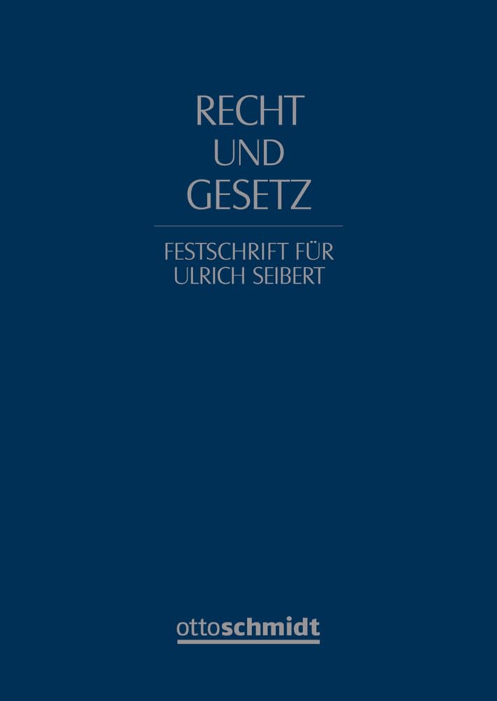Recht und Gesetz. Festschrift für Ulrich Seibert Law