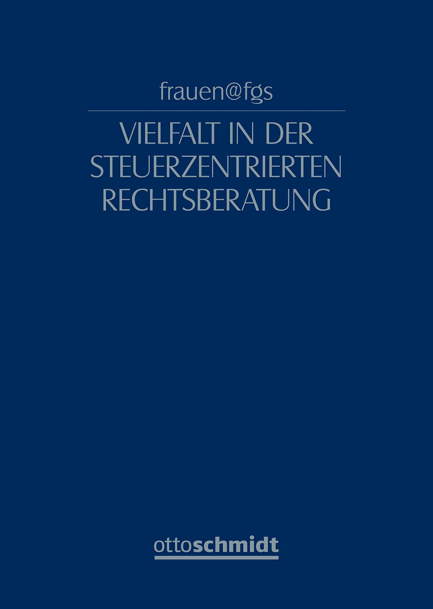 frauen@fgs – Vielfalt in der Steuerzentrierten Rechtsberatung Law