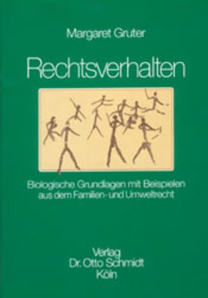 Rechtsverhalten: Biologische Grundlage mit Beispielen aus dem Familien- und Umweltrecht Law