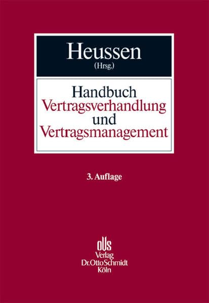 Handbuch Vertragsverhandlung und Vertragsmanagement: Planung, Verhandlung, Design und Durchführung von Verträgen Law