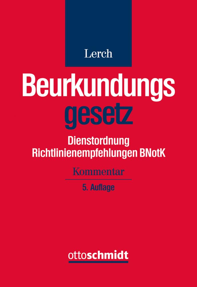 Beurkundungsgesetz. Dienstordnung Richtlinienempfehlungen BNotK: Kommentar Law