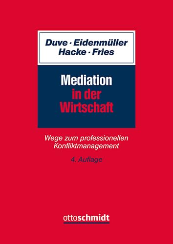 Mediation in der Wirtschaft: Wege zum professionellen Konfliktmanagement Law