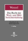 Das Recht der Wort- und Bildberichterstattung: Handbuch des Äusserungsrechts Law