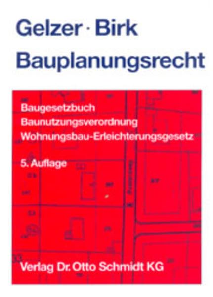 Bauplanungsrecht: Baugesetzbuch - Baunutzungsverordnung - Wohnungsbau-Erleichterungsgesetz Law