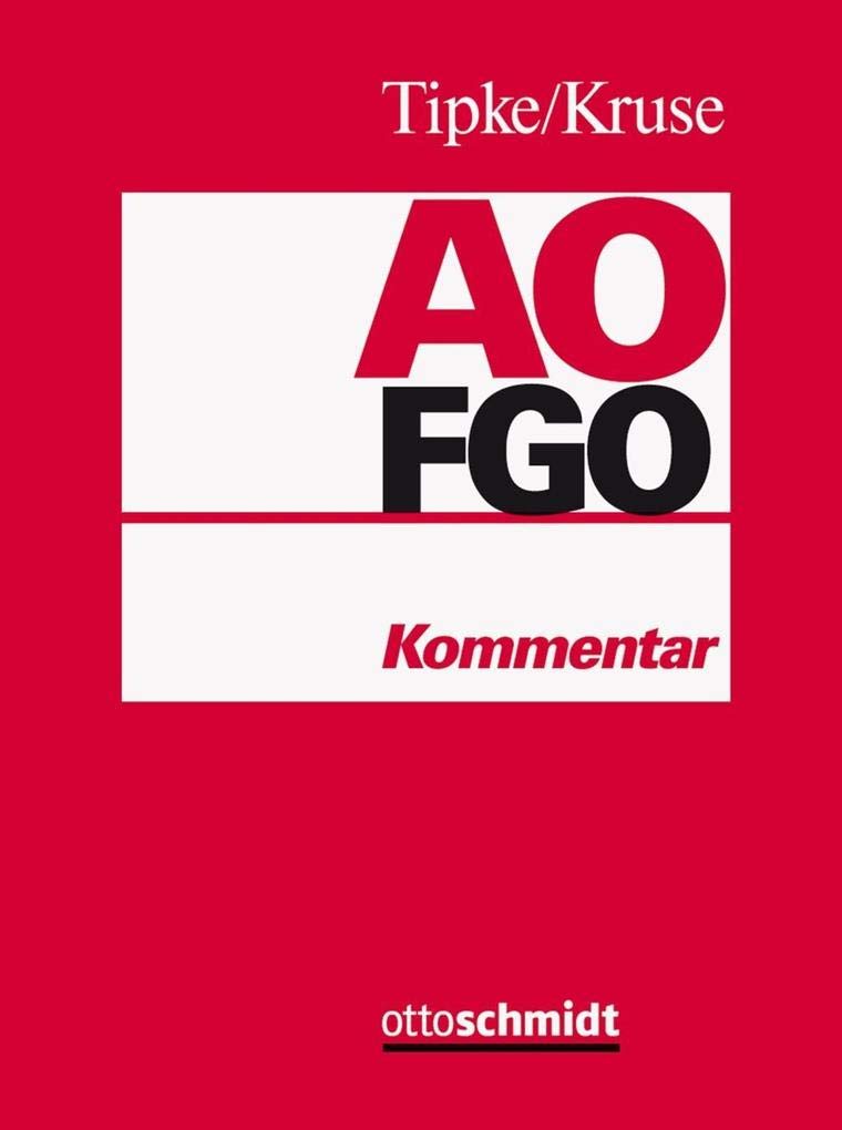 Abgabenordnung /Finanzgerichtsordnung: Kommentar zur AO und FGO (inkl. Steuerstrafrecht) Law