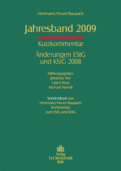Jahresband 2009: Kurzkommentar – Änderungen EStG und KStG 2008 Law