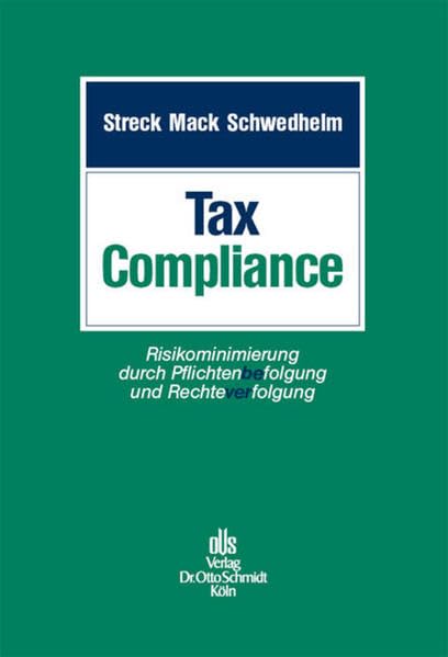 Tax Compliance: Risikominimierung durch Pflichtenbefolgung und Rechteverfolgung. Law
