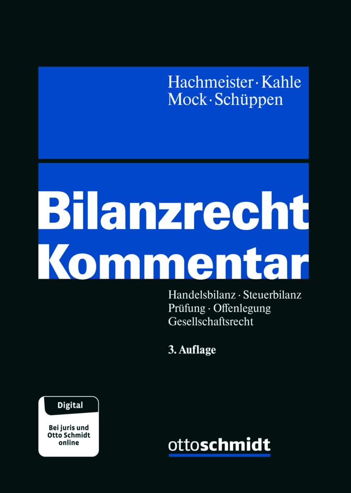 Bilanzrecht Kommentar: Handelsbilanz – Steuerbilanz – Prüfung – Offenlegung – Gesellschaftsrecht Law