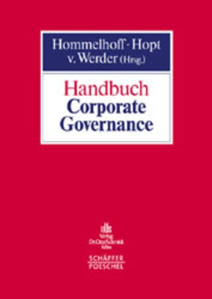 Handbuch Corporate Governance: Leitung und Überwachung börsennotierter Unternehmen in der Rechts- und Wirtschaftspraxis Law