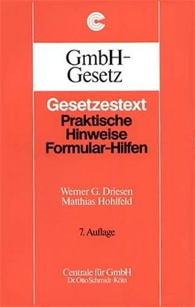 GmbH-Gesetz: Gesetzestext, praktische Hinweise und Formular-Hilfen Law