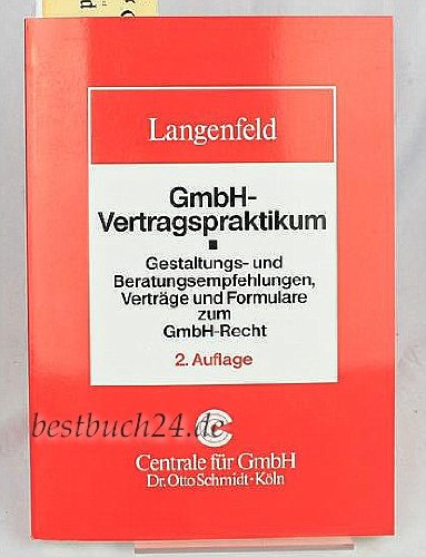 GmbH-Vertragspraktikum: Gestaltungs- und Beratungsempfehlungen, Verträge und Formulare zum GmbH-Recht Business, Finance & Career