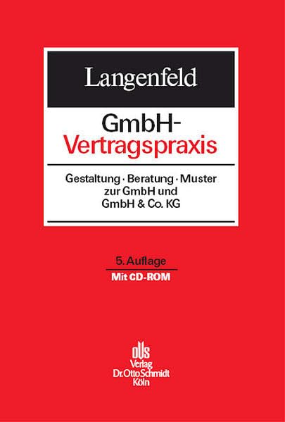 GmbH-Vertragspraxis: Gestaltung - Beratung - Muster zur GmbH und GmbH & Co. KG Law