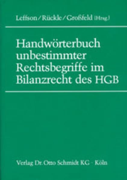 Handwörterbuch unbestimmter Rechtsbegriffe im Bilanzrecht des HGB Law