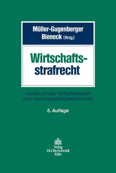 Wirtschaftsstrafrecht: Handbuch des Wirtschaftsstraf- und -ordnungswidrigkeitenrechts Law