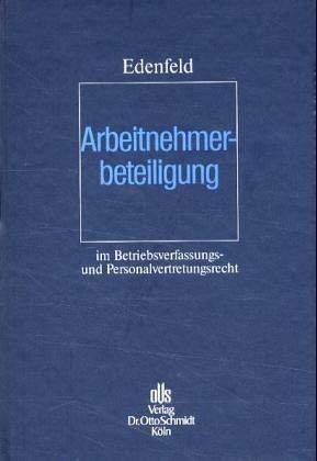 Arbeitnehmerbeteiligung im Betriebsverfassungs- und Personalvertretungsrecht Law