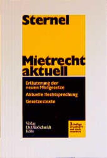 Mietrecht aktuell: Erläuterung der neuen Mietgesetze, aktuelle Rechtsprechung, Gesetzestexte Law