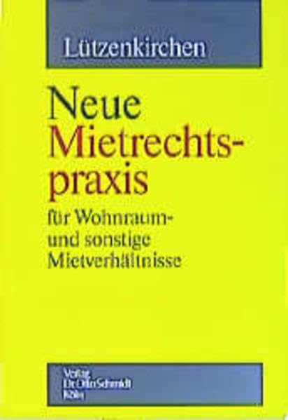 Neue Mietrechtspraxis für Wohnraum und sonstige Mietverhältnisse Law