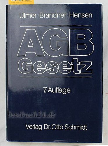 AGB-Gesetz: Kommentar zum Gesetz zur Regelung des Rechts der Allgemeinen Geschäftsbedingungen Law