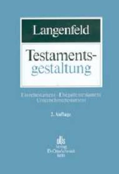 Testamentsgestaltung: Einzeltestament - Ehegattentestament - Unternehmertestament Law