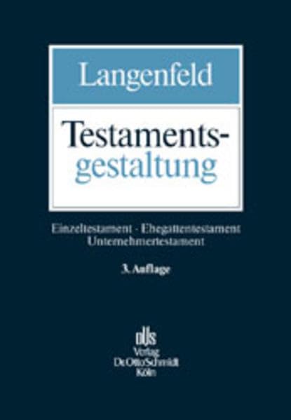 Testamentsgestaltung: Einzeltestament, Ehegattentestament, Unternehmertestament Law