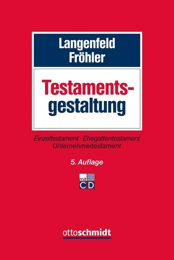 Testamentsgestaltung: Einzeltestament, Ehegattentestament, Unternehmertestament Law