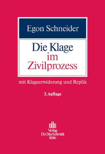 Die Klage im Zivilprozess: Mit Klageewiderung und Replik Law