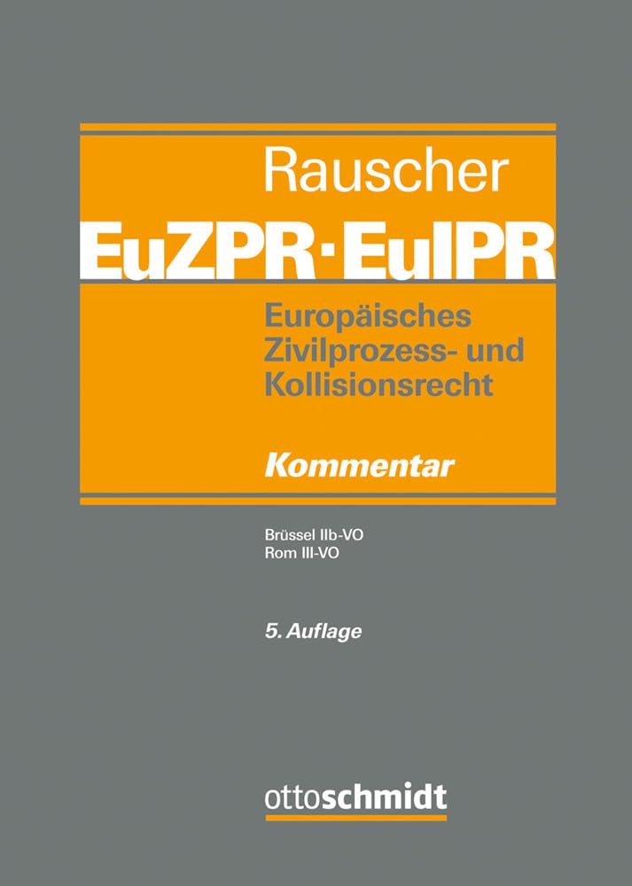 Europäisches Zivilprozess- und Kollisionsrecht EuZPR/EuIPR, Band IV/I Law