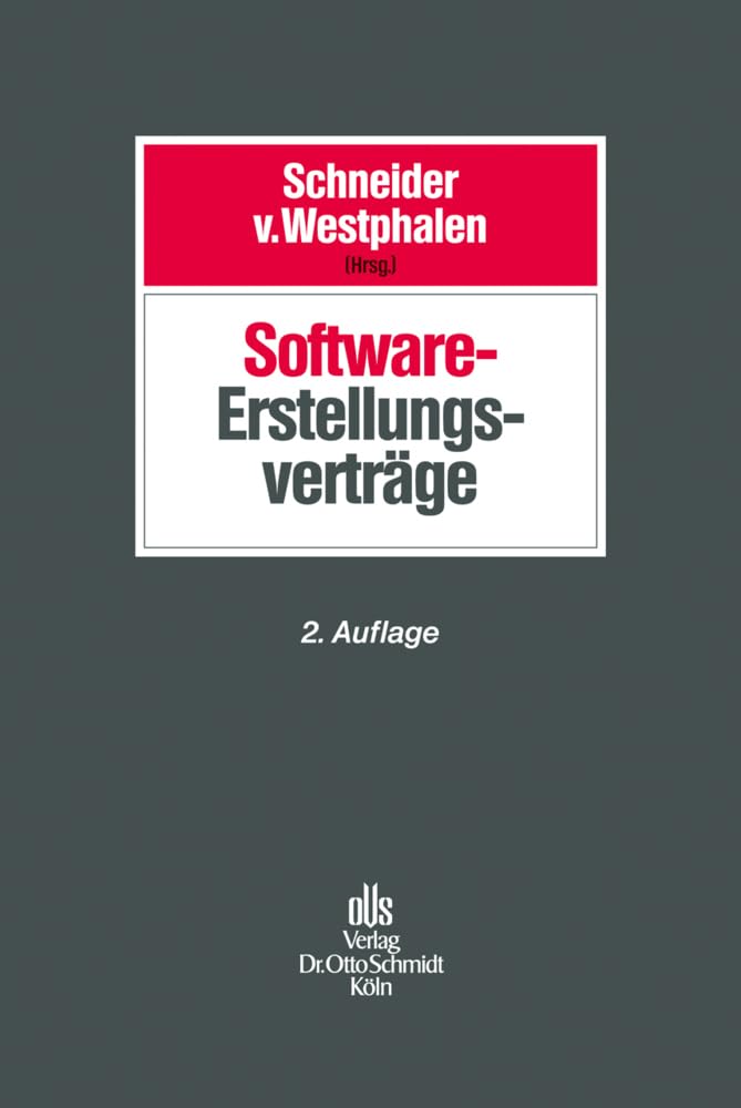 Software-Erstellungsverträge: Projektgestaltung - Vertragstypen - Rechtsschutz Law